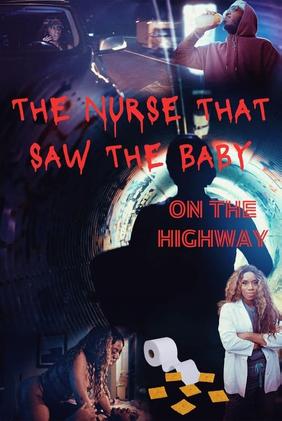 The Nurse That Saw the Baby on the Highway